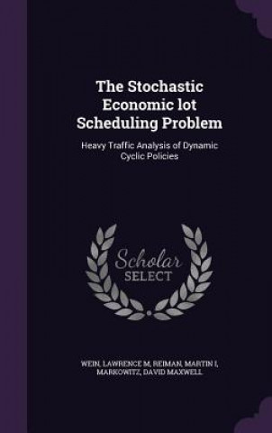 Buch Stochastic Economic Lot Scheduling Problem Lawrence M Wein