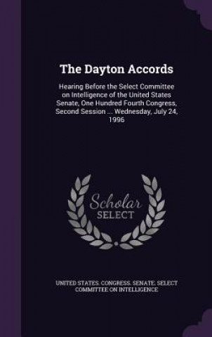 Książka Dayton Accords United States Congress Senate Select