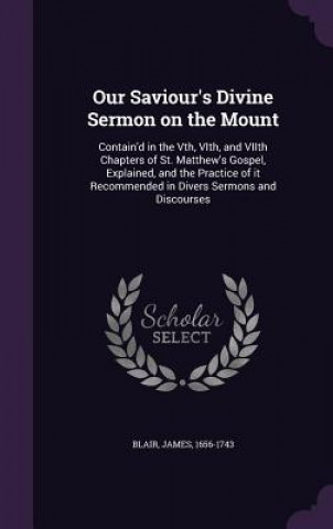 Kniha Our Saviour's Divine Sermon on the Mount Blair