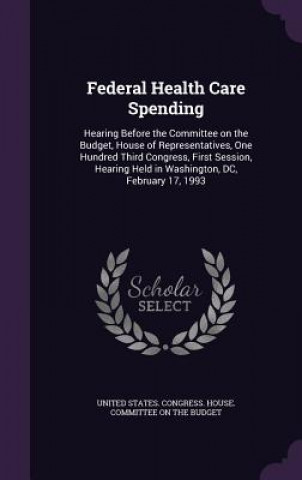 Könyv Federal Health Care Spending 