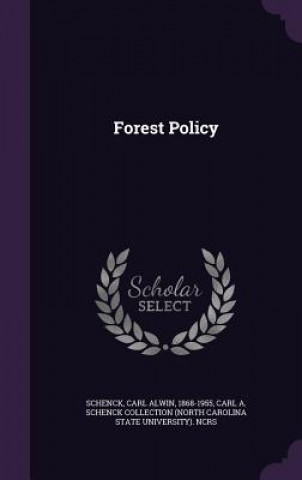 Carte Forest Policy Carl Alwin Schenck