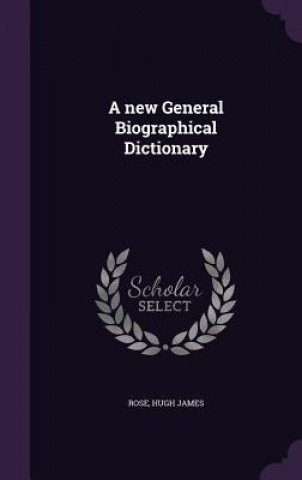 Book New General Biographical Dictionary Hugh James Rose