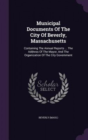 Carte Municipal Documents of the City of Beverly, Massachusetts Beverly (Mass )
