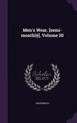 Kniha Men's Wear. [Semi-Monthly], Volume 20 