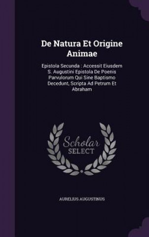 Book de Natura Et Origine Animae Aurelius Augustinus