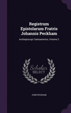 Kniha Registrum Epistolarum Fratris Johannis Peckham John Peckham