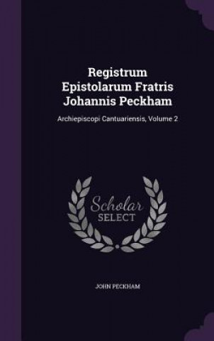 Книга Registrum Epistolarum Fratris Johannis Peckham John Peckham