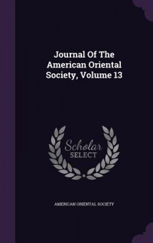 Carte Journal of the American Oriental Society, Volume 13 American Oriental Society