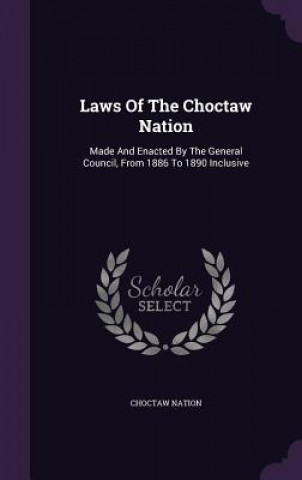 Książka Laws of the Choctaw Nation Choctaw Nation