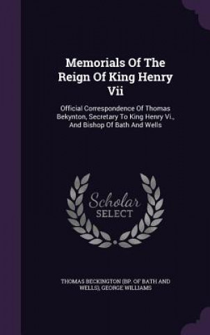 Carte Memorials of the Reign of King Henry VII Williams