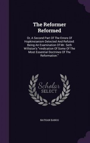 Книга Reformer Reformed Nathan Bangs