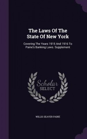 Kniha Laws of the State of New York Willis Seaver Paine