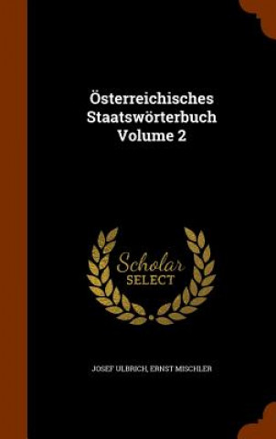 Βιβλίο Osterreichisches Staatsworterbuch Volume 2 Josef Ulbrich