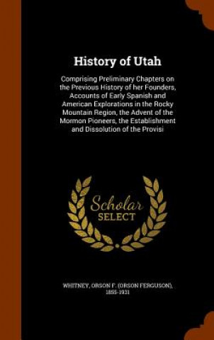 Könyv History of Utah Orson F 1855-1931 Whitney