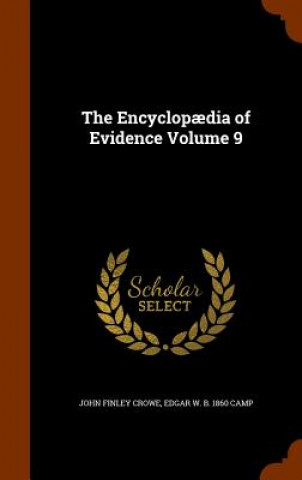 Kniha Encyclopaedia of Evidence Volume 9 John Finley Crowe