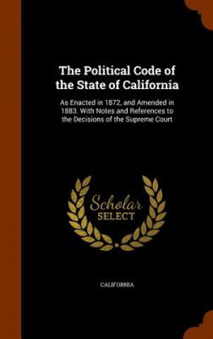 Kniha Political Code of the State of California California