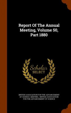 Kniha Report of the Annual Meeting, Volume 50, Part 1880 