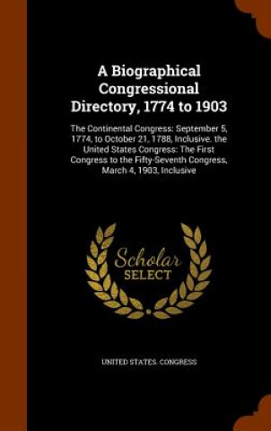 Book Biographical Congressional Directory, 1774 to 1903 