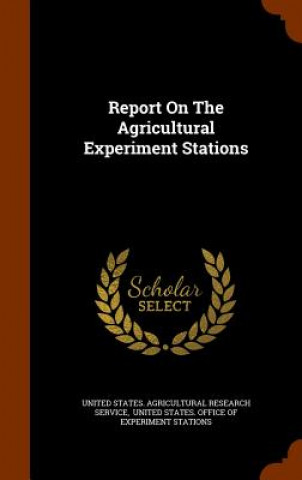 Kniha Report on the Agricultural Experiment Stations 