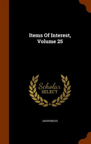 Carte Items of Interest, Volume 25 Anonymous