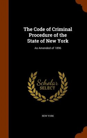 Carte Code of Criminal Procedure of the State of New York New York
