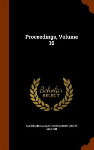 Könyv Proceedings, Volume 16 
