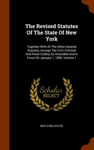 Knjiga Revised Statutes of the State of New York New York (State)