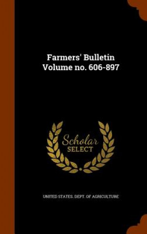 Książka Farmers' Bulletin Volume No. 606-897 