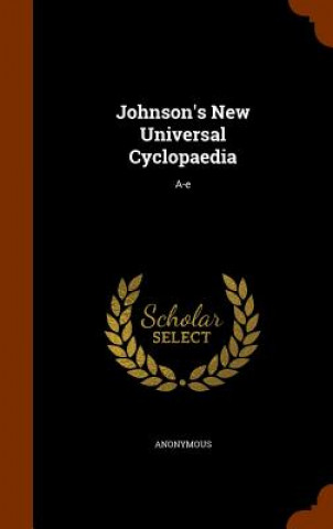 Carte Johnson's New Universal Cyclopaedia Anonymous