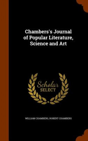 Carte Chambers's Journal of Popular Literature, Science and Art William Chambers