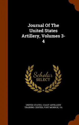 Kniha Journal of the United States Artillery, Volumes 3-4 