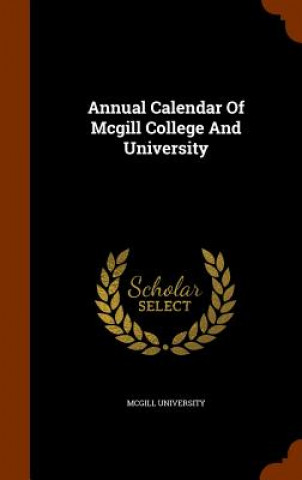 Carte Annual Calendar of McGill College and University McGill University