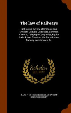 Libro Law of Railways Isaac F 1804-1876 Redfield