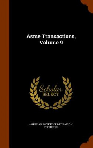 Kniha Asme Transactions, Volume 9 