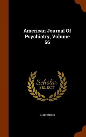 Książka American Journal Of Psychiatry, Volume 56 Anonymous