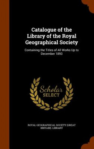 Carte Catalogue of the Library of the Royal Geographical Society 