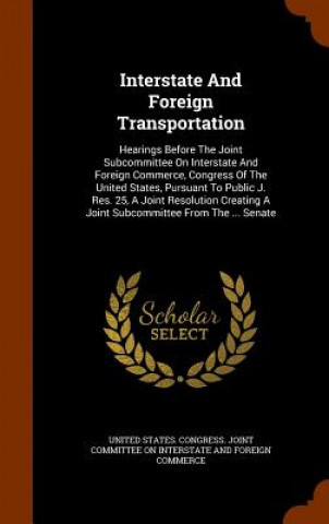 Kniha Interstate and Foreign Transportation 