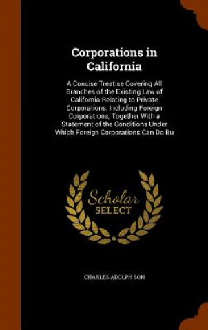 Kniha Corporations in California Charles Adolph Son