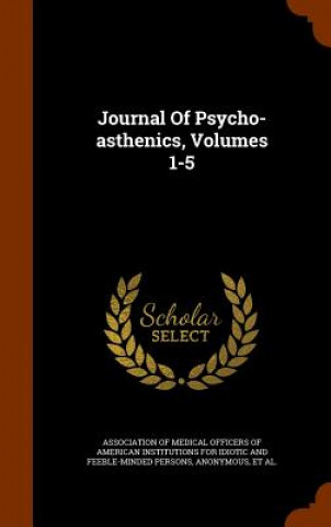 Carte Journal of Psycho-Asthenics, Volumes 1-5 