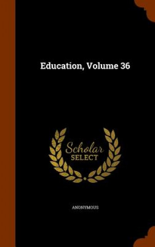 Buch Education, Volume 36 Anonymous