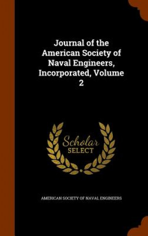 Książka Journal of the American Society of Naval Engineers, Incorporated, Volume 2 