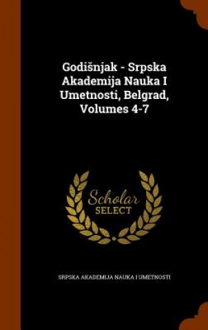 Buch Godi Njak - Srpska Akademija Nauka I Umetnosti, Belgrad, Volumes 4-7 Srpska Akademija Nauka I Umetnosti