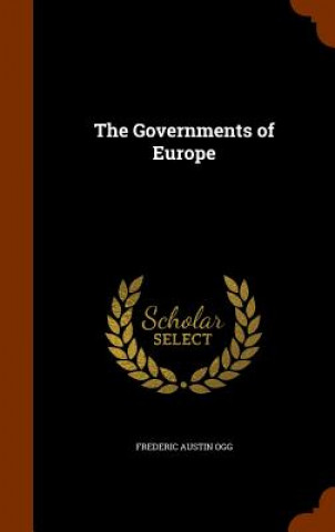 Kniha Governments of Europe Frederic Austin Ogg
