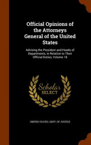 Kniha Official Opinions of the Attorneys General of the United States 