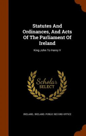 Carte Statutes and Ordinances, and Acts of the Parliament of Ireland 