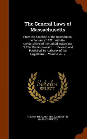 Libro General Laws of Massachusetts Theron Metcalf