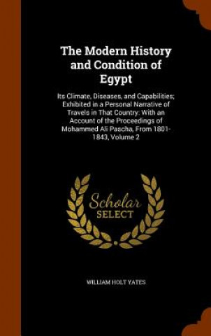 Carte Modern History and Condition of Egypt William Holt Yates