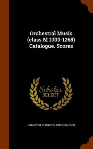 Carte Orchestral Music (Class M 1000-1268) Catalogue. Scores 