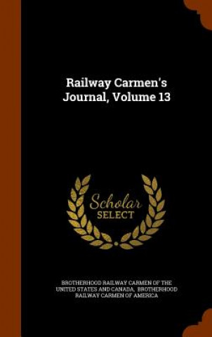 Книга Railway Carmen's Journal, Volume 13 