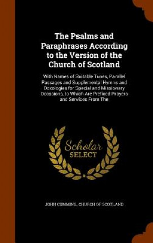 Książka Psalms and Paraphrases According to the Version of the Church of Scotland John Cumming